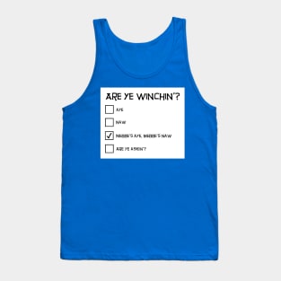 Scottish Humour - Are Ye Winchin'? Tank Top